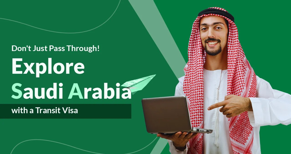 Dont Just Pass Through Explore Saudi Arabia with a Transit Visa