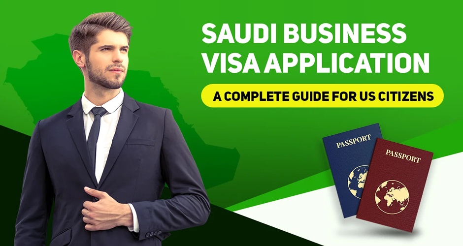 A Complete Guide to Apply Saudi Business Visa
